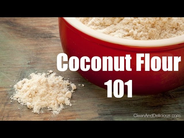 Coconut Flour 101 - Everything You Need To Know | Clean & Delicious