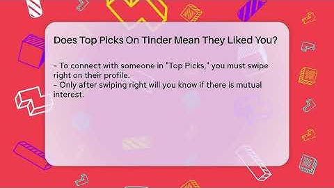 Does Top Picks On Tinder Mean They Liked You? - Everyday-Networking