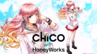 CHiCO with HoneyWorks - ヒストリア