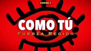 Fuerza Regida - Como Tú (letra/lyrics)