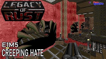 DOOM II: Legacy Of Rust (100%) - E1M5: Creeping Hate