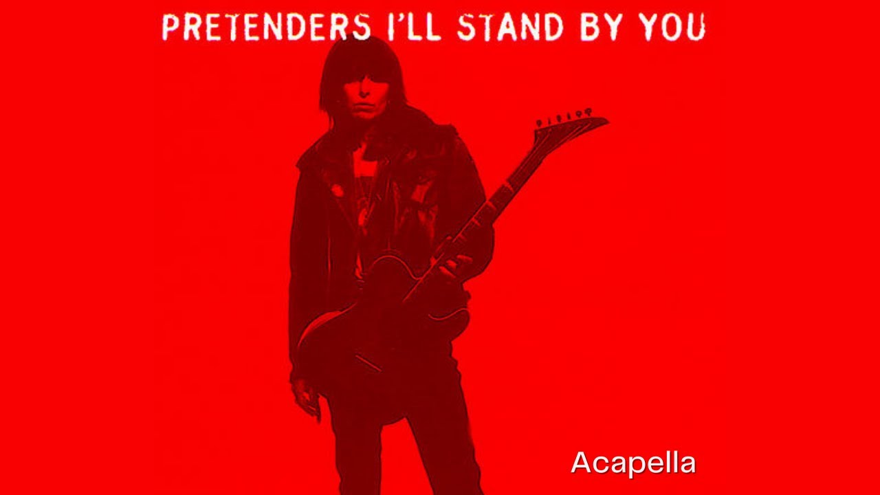 The Pretenders I'll Stand by You (Acapella 134bpm G Major) YouTube