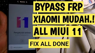 Bypass FRP Akun Google Xiaomi miui 11 || MUDAH SAJA 1000% NOTA