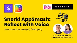 Snorkl AppSmash: Reflect with Voice