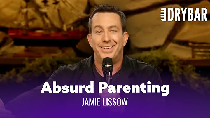 Most Absurd Parenting Method. Jamie Lissow - Full ...