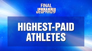 Final Jeopardy Highestpaid Athletes Jeopardy