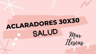 Aclaradores salud 30x30