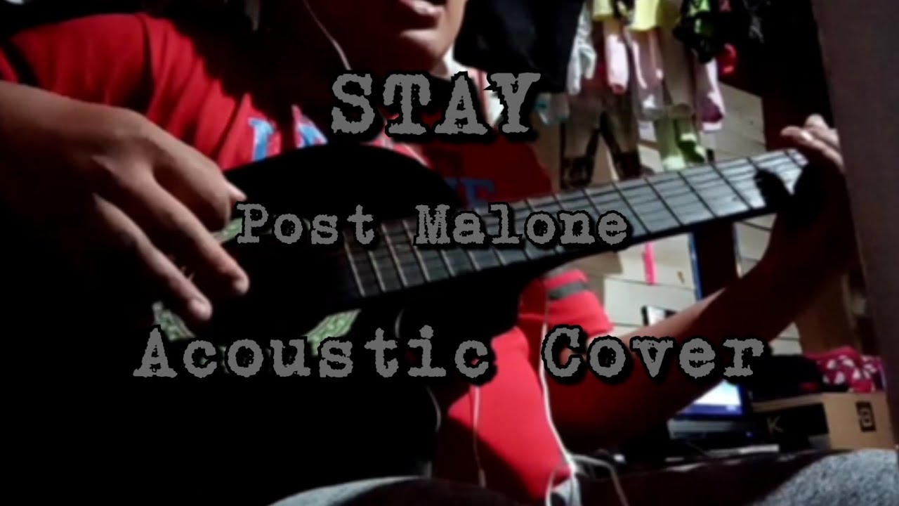 Stay Post Malone (Acoustic Cover) VHON COVERZ YouTube