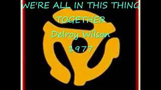 WE'RE ALL IN THIS THING TOGETHER - Delroy Wilson