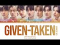 ENHYPEN - 「Given-Taken」Lyrics (Japanese Ver.) (Color Coded Lyrics Kan/Rom/Eng)