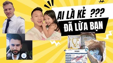 (Năm 2025) vẫn còn bị LỪA TÌNH, LỪA TIỀN trên mạng: Ai l à kẻ lừa đảo trên facebook, whatapp ??