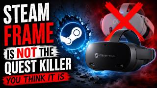 Steam Frame Is NOT the Quest Killer You Think It Is
