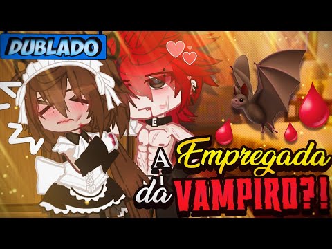 [DUBLADO] A Empregada Do VAMPIRO? 🤧🩸 | Mini Filme | Gacha Life