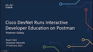 Cisco DevNet Runs Interactive Developer Education, Stuart Clark, Cisco | Postman Galaxy 2021