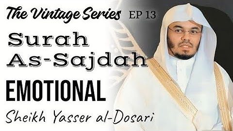 سورة السجدة بأداء مبكي وخاشع من الشيخ ياسر الدوسري | نوادر التلاوات