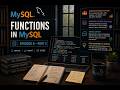 Episode 6 – Functions in MySQL (Part 2)