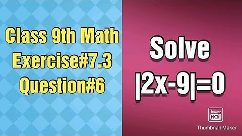 Solve |2x-9|=0