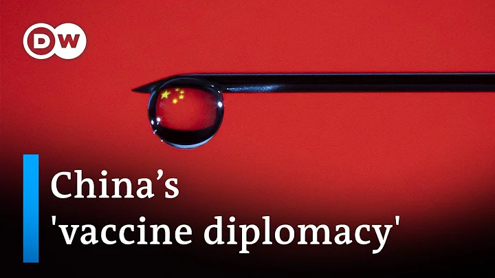 'Vaccine diplomacy': How China is capitalizing on the COVID crisis | DW News - DayDayNews