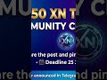🔥 $50 XN TOKEN COMMUNITY CHALLENGEPost • Pin • Invite your community