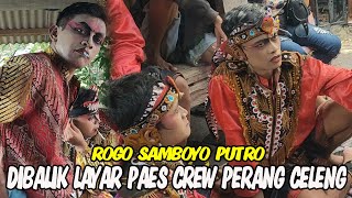 DIBALIK LAYAR PAES CREW PERANG CELENG ROGO SAMBOYO PUTRO