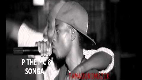 P THE MC & SONGA