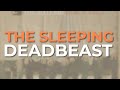 The Sleeping - Deadbeast (Official Audio)