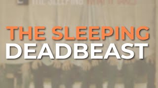 Watch Sleeping Deadbeast video