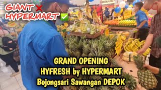 GRAND OPENING HYFRESH SUPERMARKET by HYPERMART BOJONGSARI SAWANGAN DEPOK