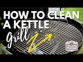 How To Clean A Weber Kettle Charcoal Grill - Deep Clean a BBQ