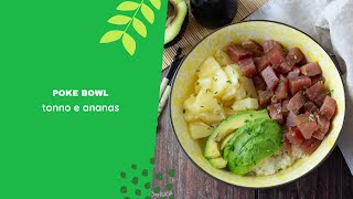 Poke Bowl Tonno E Ananas