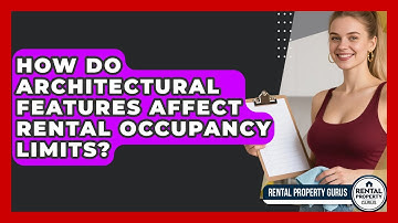 How Do Architectural Features Affect Rental Occupancy Limits? - Rental Property Gurus