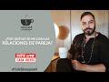 ¿Por qué no se me dan las relaciones de pareja? - Un café con Shivagam #47