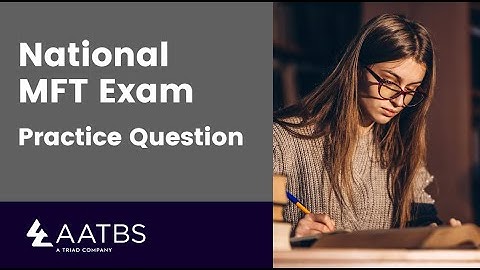 National MFT Practice Question Video Series  | Prepare for Your Marriage and Family Therapy Exam!