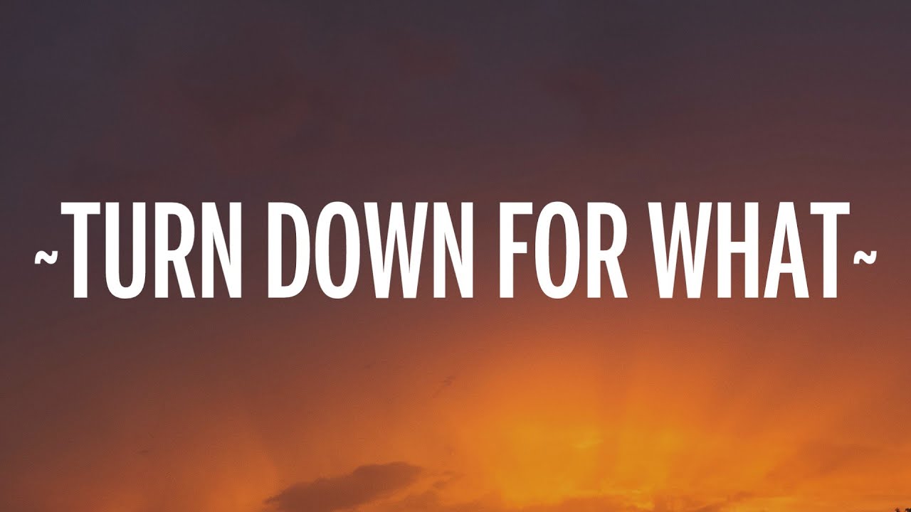 DJ Snake, Lil Jon - Turn Down for What (Lyrics) 