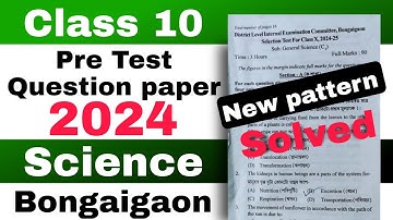 Class 10 Pre Test General Science Question paper 2024 Bongaigaon Solutions ASSEB