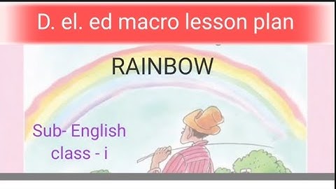 English rainbow macro lesson plan for D. el. ed/ learn how to make lesson plan