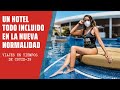 Así es HOSPEDARTE en un HOTEL TODO INCLUIDO en TIEMPOS DE COVID-19 I Cancun.