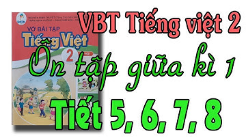 Vở bài tập tiếng việt lớp 2 sách cánh diều bài 9 ôn tập giữa học kì 1 tiết 5, 6, 7, 8 trang 39, 40