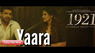 Video thumbnail of "Yaara | 1921 | Zareen Khan & Karan Kundrra | Arnab Dutta | Harish Sagane"