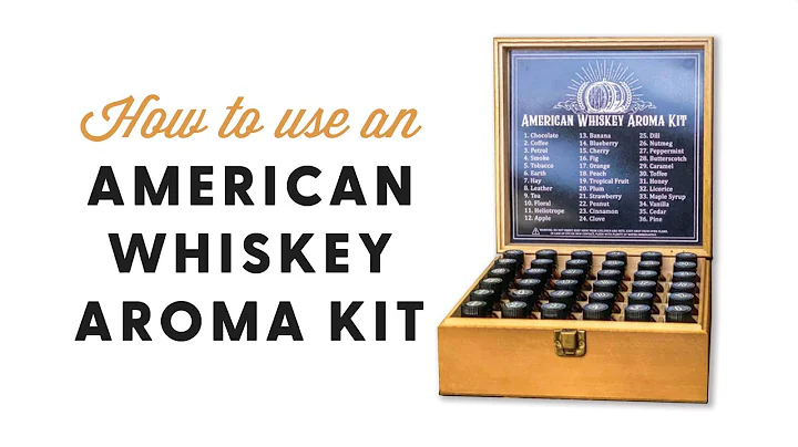 How to Use an American Whiskey Aroma Kit - Bourbon Real Talk