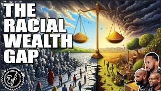 Understanding the Racial Wealth Gap: How America Made the BlackWhite Wealth Gap