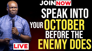 [Wednesday 1st October,2025] SPEAK INTO YOUR OCTOBER BEFORE THE ENEMY DOES - Apostle Joshua Selman