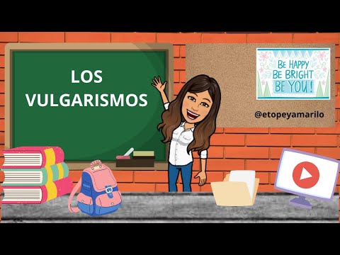 LOS VULGARISMOS