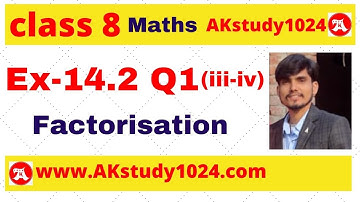 #7 Ex 14.2 class 8 Q1 (iii, iv) chapter 14 Factorization by Ak Yadav | Akstudy 1024