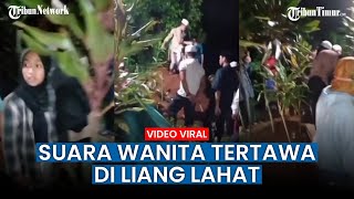 Detik-detik Suara Wanita Tertawa Saat Pemakaman, Bikin Merinding Warganet