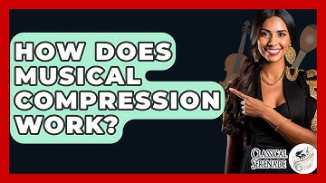 How Does Musical Compression Work? - Classical Serenade