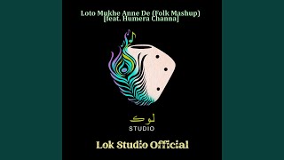 Loto Mukhe Anne De (Folk Mashup)