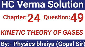 H.C. Verma Solutions - Kinetic Theory of Gases - Chapter 24, Question 49