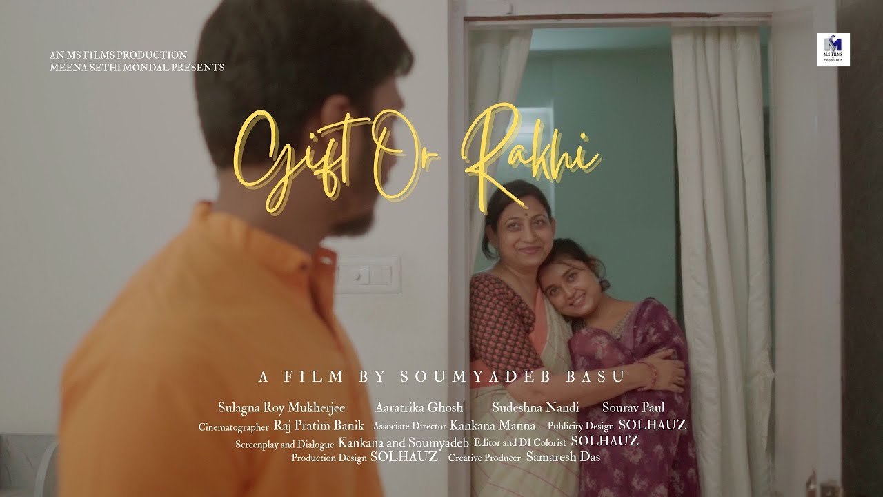 GIFT OR RAKHI NEW SHORT FILM| SULAGNA| SUDESHNA| SOURAV| SOUMYADEB | MS FILMS AND PRODUCTION|
