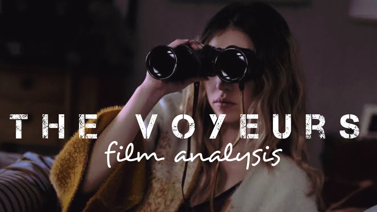 The Voyeurs (2021) Film Analysis